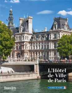 L'Hôtel de Ville de Paris - Bure Solène de, Collectif