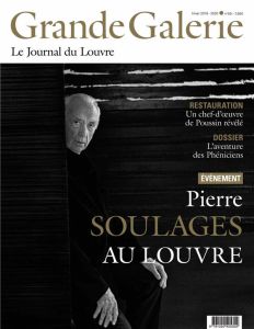 Grande Galerie N° 50, hiver 2019-2020 : Pierre Soulages au Louvre - Coudin Valérie