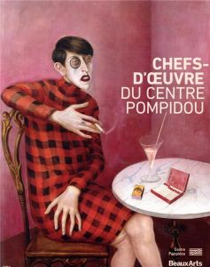 Chefs-d'oeuvre du Centre Pompidou - Bétard Daphné - Bousteau Fabrice - Flouquet Sophie