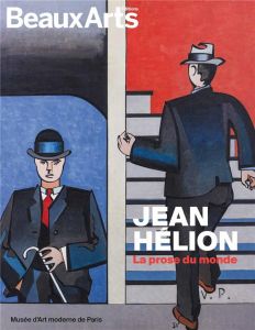 Jean Hélion. La prose du monde. Au musee d?art moderne de paris - COLLECTIF