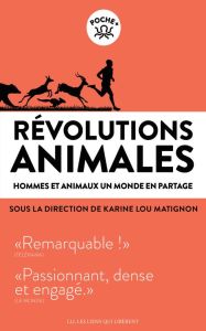 Révolutions animales. Hommes et animaux, un monde en partage - Matignon Karine Lou