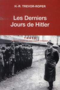 Les Derniers jours d'Hitler - Trevor-Roper Hugh-Redwald - François-Poncet André