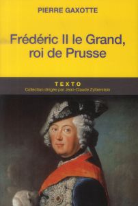 Frédéric II - Gaxotte Pierre
