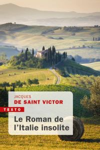 Le Roman de l'Italie insolite - Saint Victor Jacques de