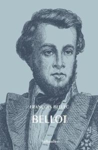 Bellot. Edition bilingue français-anglais - Bellec François - Du Périer Alexei - Vernillet Fré