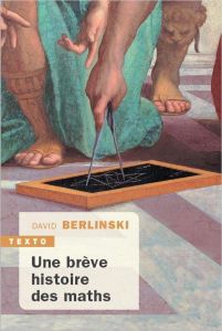 Une brève histoire des maths - Berlinski David