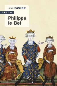 Philippe Le Bel - Favier Jean