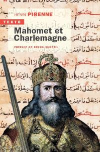 Mahomet et Charlemagne - Pirenne Henri - Dumézil Bruno