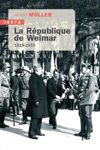 La République de Weimar 1919-1933 - Möller Horst - Porcell Claude