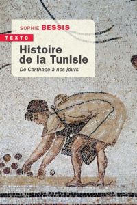 Histoire de la Tunisie. De Carthage à nos jours, Edition actualisée - Bessis Sophie