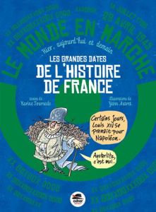 Les grandes dates de l'histoire de France - Tournade Karine - Autret Yann