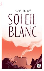 Soleil Blanc - Du Faÿ Sabine