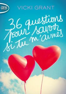 36 questions pour savoir si tu m'aimes - Grant Vicki - Vignault Valentine - Metcalf Kyle