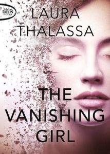 The Vanishing Girl Tome 1 - Thalassa Laura - Houesnard Annaïg