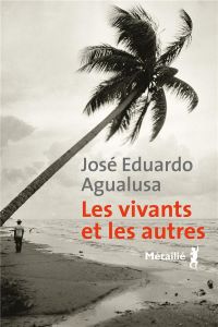 Les Vivants et les autres - Agualusa José Eduardo - Schramm Danielle