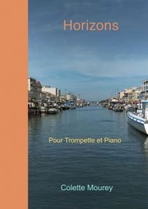 Horizons. Pour trompette et piano - Mourey Colette