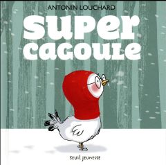 Super cagoule - Louchard Antonin