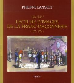 Lecture d'images de la franc-maçonnerie - Langlet Philippe - Mollier Pierre