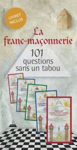 La franc-maçonnerie. 101 questions sans un tabou - Cavaignac François