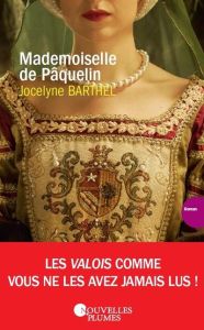 Mademoiselle de Pâquelin - Barthel Jocelyne