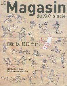 REVUE LE MAGASIN DU XIXE SIECLE N 6 - ET LA BD FUT ! - SOCIETE DES ETUDES R