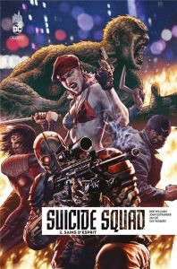 Suicide Squad Rebirth Tome 2 : Sains d'esprit - Williams Rob - Ostrander John - Lee Jim - Rivière