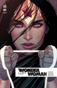 Wonder Woman Rebirth Tome 4 : La vérité. 2e partie - Rucka Greg - Sharp Liam - Evely Bilquis - Scott Ni