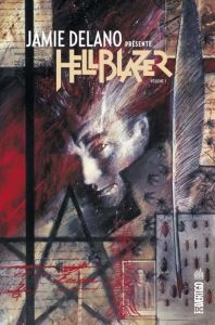 Jamie Delano présente Hellblazer Tome 1 - Delano Jamie - Veitch Rick - Ridgway John - Maness