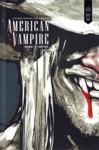 American Vampire Intégrale Tome 1 : 1588-1925 - Snyder Scott - King Stephen - Albuquerque Rafael -