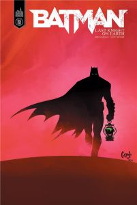 Batman. Last Knight on Earth - Snyder Scott - Capullo Greg - Glapion Jonathan