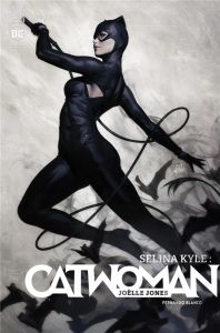 Sélina Kyle : Catwoman Tome 2 : Loin de Gotham - Jones Joëlle - Blanco Fernando - Petrus Hugo