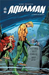 Aquaman : La mort du prince - Michelinie David - Levitz Paul - Skeates Steve - A