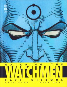 Watching The Watchmen - Gibbons Dave - Kidd Chip - Essl Mike