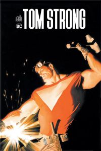 Tom Strong Intégrale Tome 1 - Moore Alan - Sprouse Chris - Moore Leah - Adams Ar