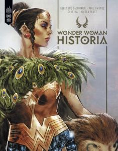 Wonder Woman Historia. The Amazons - DeConnick Kelly Sue - Jimenez Phil - Ha Gene - Sco
