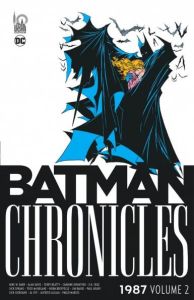 Batman Chronicles : 1987 Tome 2 - Barr Mike W. - Davis Alan - Beatty Terry