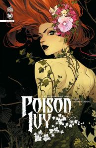 Poison Ivy Tome 2 : Nature humaine - Wilson G. Willow - Takara Marcio - Ilhan Atagun -