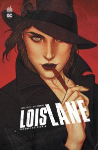 Lois Lane : Ennemie du peuple - Rucka Greg - Perkins Mike - Mounts Paul - Queyssi