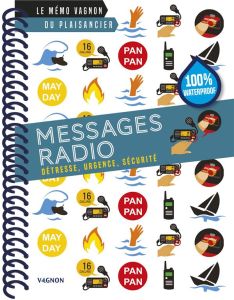 Messages radio. Détresse, urgence, sécurité - Hubert Daniel - Timon Lorenzo