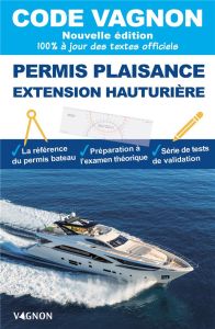 Code Vagnon permis plaisance. Extension hauturière, Edition 2021 - Paitrault Pierre - Delouette Quentin