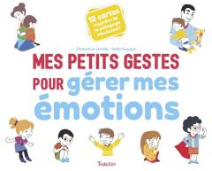 Mes petits gestes pour gérer mes émotions. 12 cartes inspirées de la pédagogie Montessori - Lambilly Elisabeth de - Souppart Gaëlle