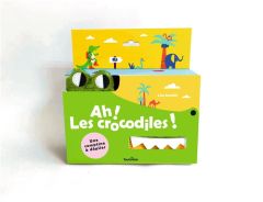 Ah ! Les crocodiles - Sanchis Lisa