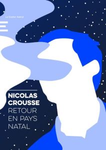 Retour en pays natal - Crousse Nicolas