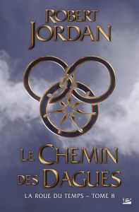 La Roue du Temps Tome 8 : Le Chemin des Dagues - Jordan Robert - Mallé Jean-Claude