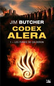 Codex Aléra Tome 1 : Les Furies de Calderon - Butcher Jim - Nicolas Caroline