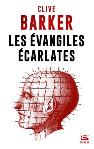 Les Evangiles écarlates - Barker Clive - Domis Benoît