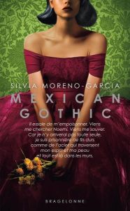 Mexican Gothic - Moreno-Garcia Silvia - Mamier Claude