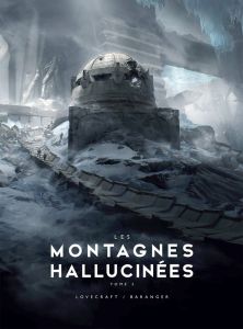 Les Montagnes Hallucinées illustré Tome 2 - Lovecraft Howard Phillips - Baranger François - De