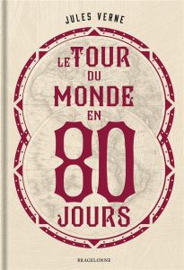 Le Tour du monde en quatre-vingts jours - Verne Jules - Cuzor Tom