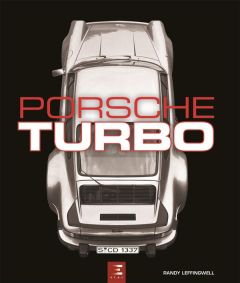 Porsche Turbo. Tous les modèles de tourisme et de compétition - Leffingwell Randy - Cordey Serge